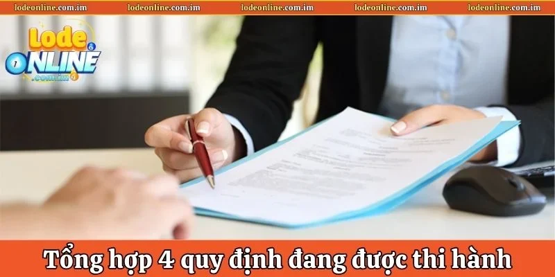 Tổng hợp đầy đủ 4 quy định đang được thi hành